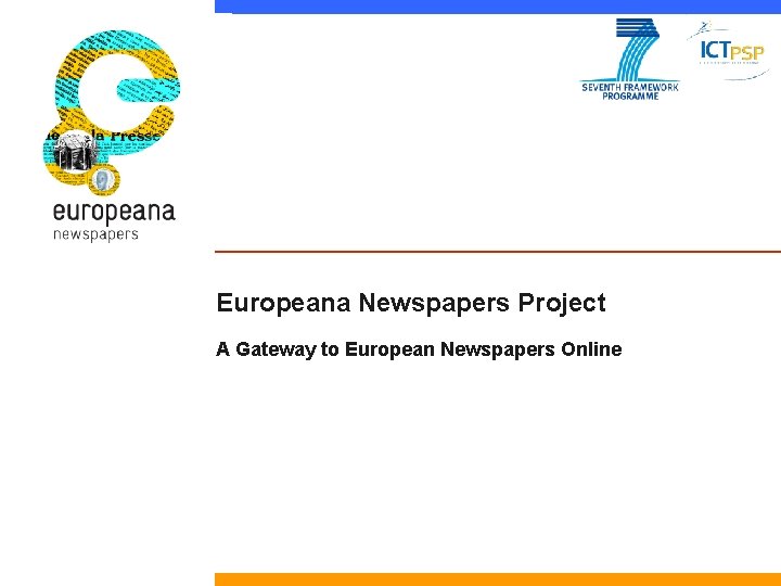 Europeana Newspapers Project A Gateway to European Newspapers Online 