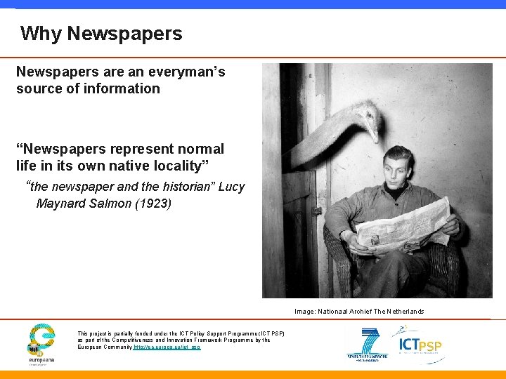 Why Newspapers are an everyman’s source of information “Newspapers represent normal life in its