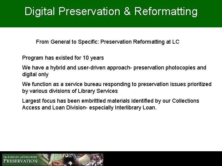 Digital Preservation & Reformatting From General to Specific: Preservation Reformatting at LC Program has