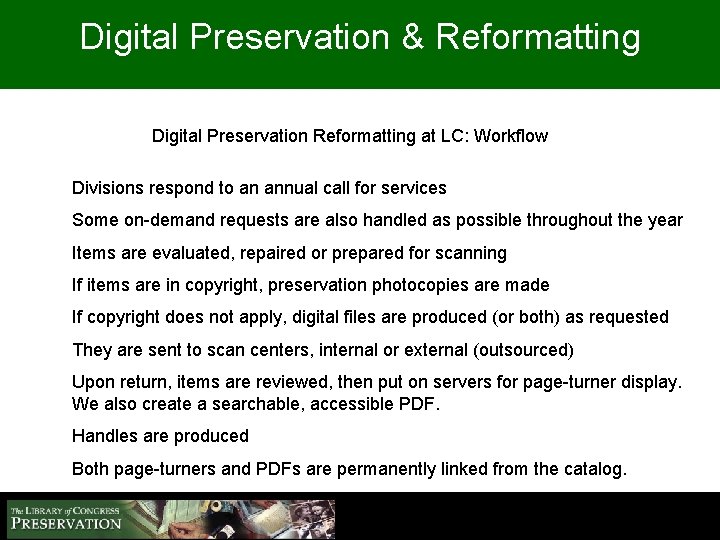 Digital Preservation & Reformatting Digital Preservation Reformatting at LC: Workflow Divisions respond to an