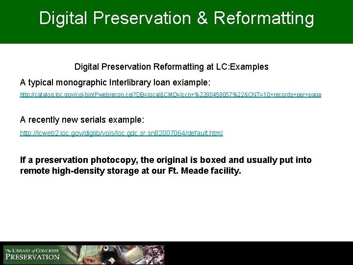 Digital Preservation & Reformatting Digital Preservation Reformatting at LC: Examples A typical monographic Interlibrary
