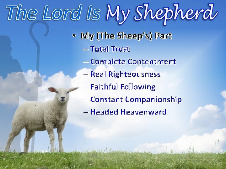  • My (The Sheep’s) Part – Total Trust – Complete Contentment – Real