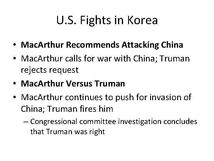 U. S. Fights in Korea • Mac. Arthur Recommends Attacking China • Mac. Arthur