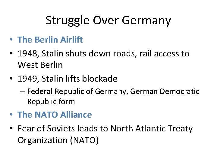 Struggle Over Germany • The Berlin Airlift • 1948, Stalin shuts down roads, rail