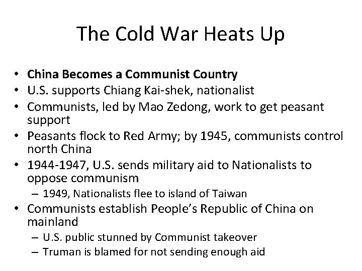The Cold War Heats Up • China Becomes a Communist Country • U. S.