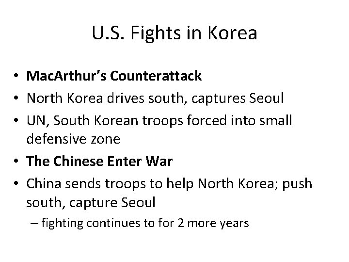 U. S. Fights in Korea • Mac. Arthur’s Counterattack • North Korea drives south,