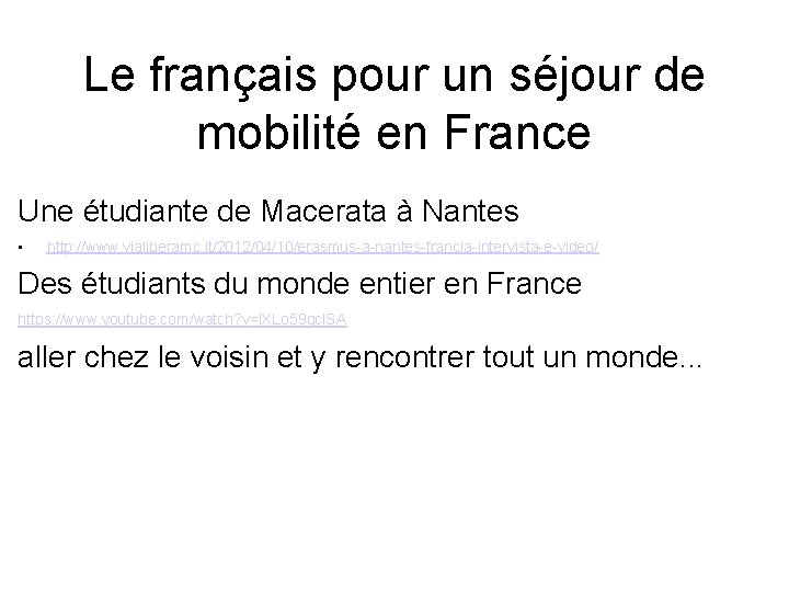 Le français pour un séjour de mobilité en France Une étudiante de Macerata à