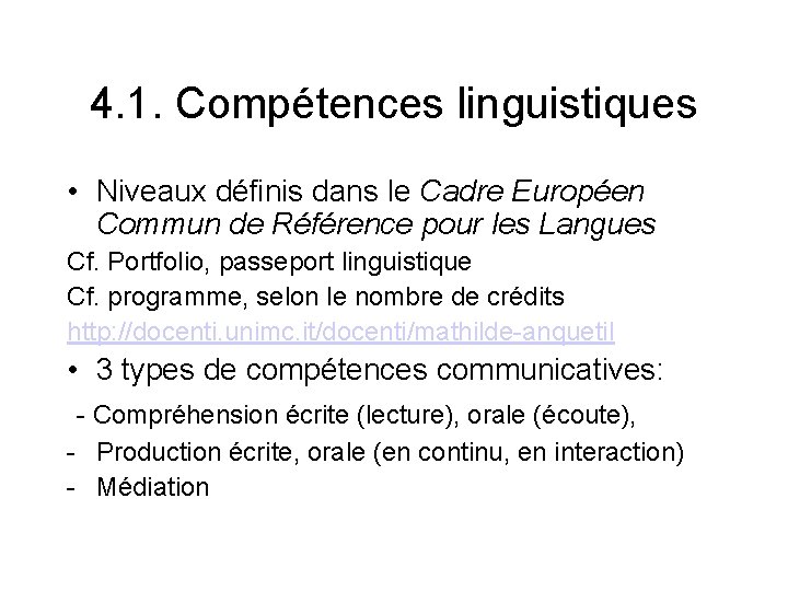 4. 1. Compétences linguistiques • Niveaux définis dans le Cadre Européen Commun de Référence