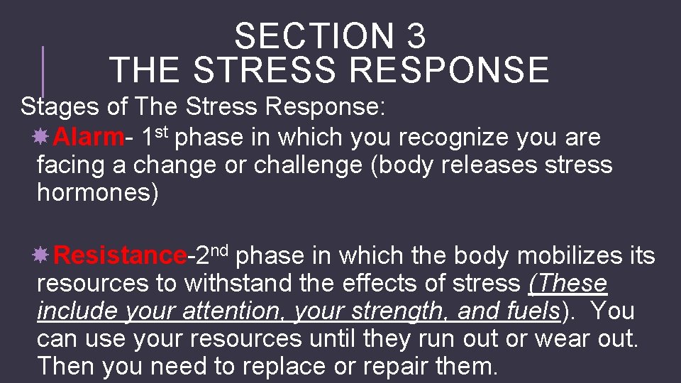 SECTION 3 THE STRESS RESPONSE Stages of The Stress Response: Alarm- 1 st phase