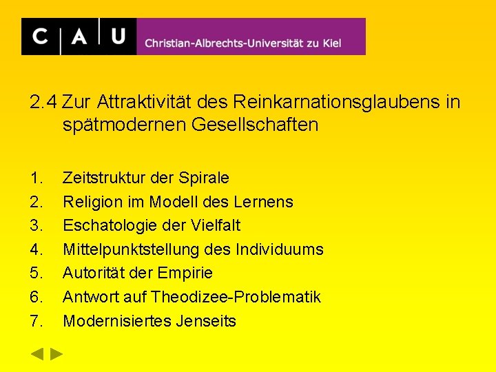 2. 4 Zur Attraktivität des Reinkarnationsglaubens in spätmodernen Gesellschaften 1. 2. 3. 4. 5.