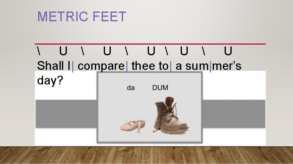 METRIC FEET  U  U  U Shall I| compare| thee to| a