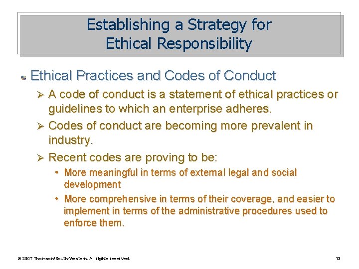 Establishing a Strategy for Ethical Responsibility Ethical Practices and Codes of Conduct A code