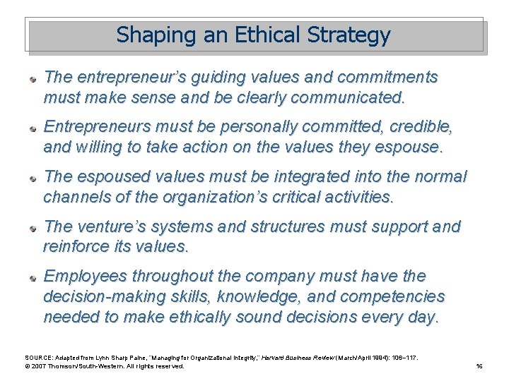 Shaping an Ethical Strategy The entrepreneur’s guiding values and commitments must make sense and