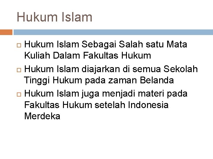 Hukum Islam Sebagai Salah satu Mata Kuliah Dalam Fakultas Hukum Islam diajarkan di semua