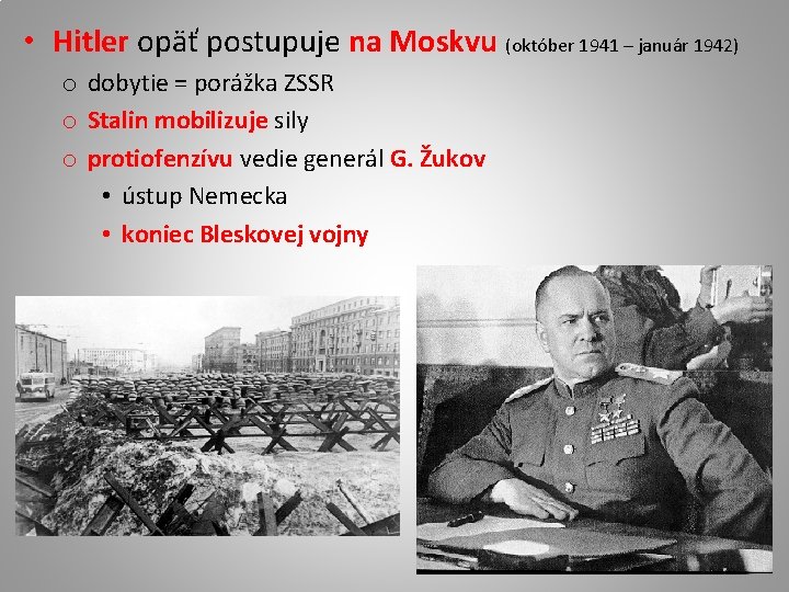  • Hitler opäť postupuje na Moskvu (október 1941 – január 1942) o dobytie