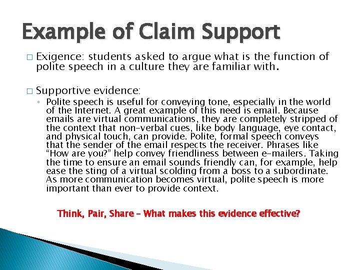 Example of Claim Support � � Exigence: students asked to argue what is the Example of Claim Support � � Exigence: students asked to argue what is the