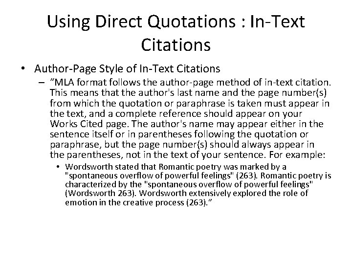 Using Direct Quotations : In-Text Citations • Author-Page Style of In-Text Citations – “MLA