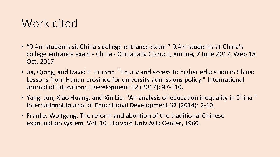 Work cited • “ 9. 4 m students sit China's college entrance exam. ”