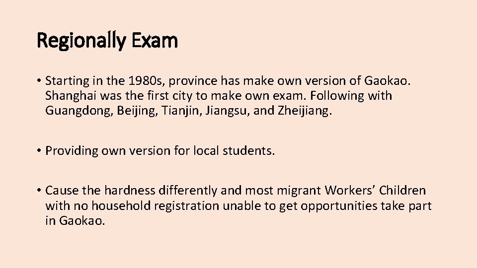 Regionally Exam • Starting in the 1980 s, province has make own version of