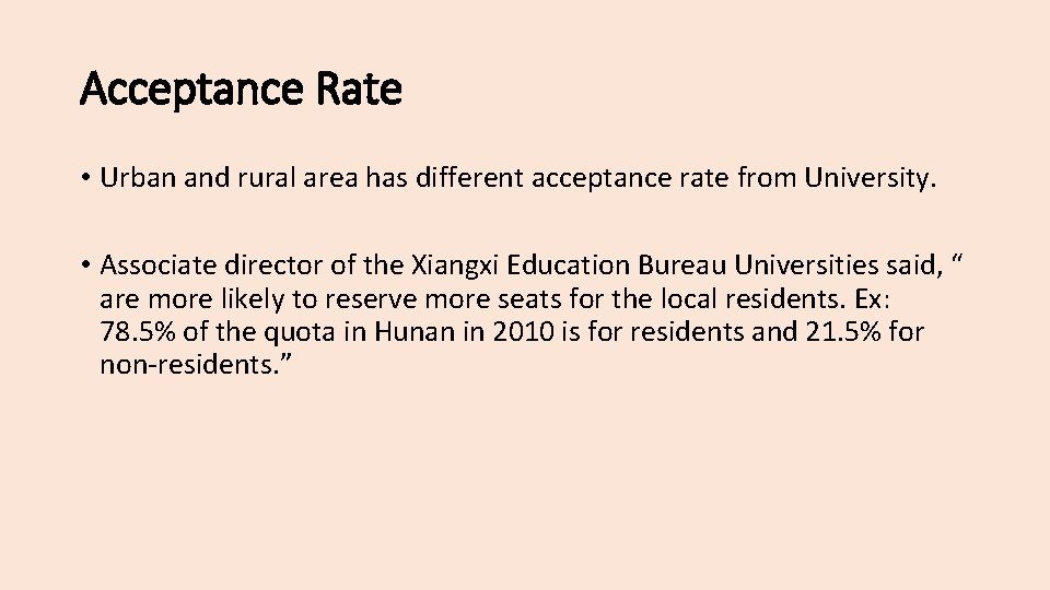 Acceptance Rate • Urban and rural area has different acceptance rate from University. •