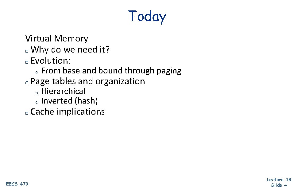 Today Virtual Memory r Why do we need it? r Evolution: m r Page