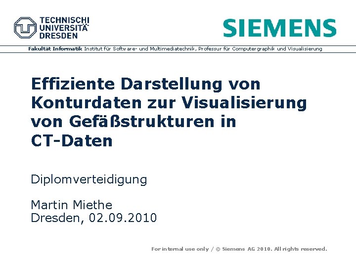 Fakultät Informatik. XYZ Institut für Software. Multimediatechnik, Professur Fakultätsname Fachrichtung XYZ und Institutsname XYZ,