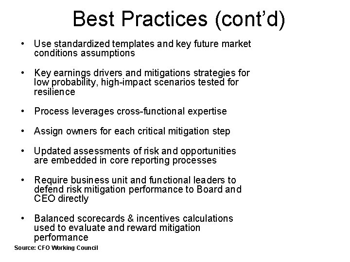Best Practices (cont’d) • Use standardized templates and key future market conditions assumptions •
