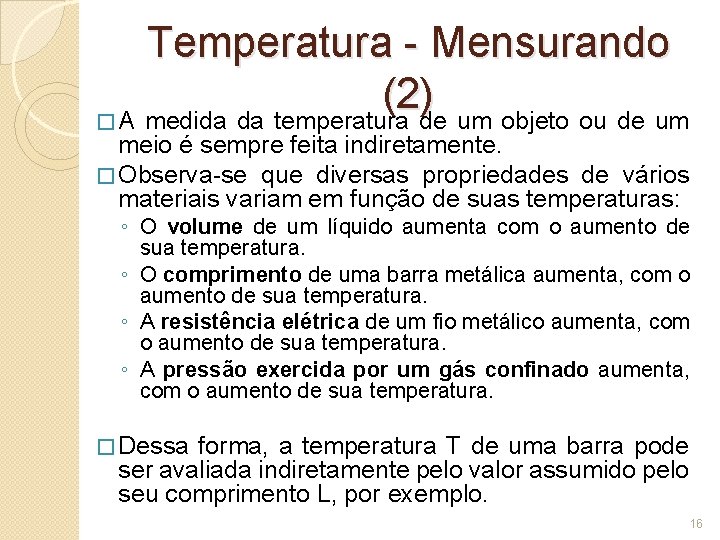 Temperatura - Mensurando ( 2 ) � A medida da temperatura de um objeto