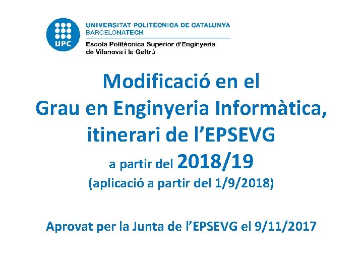 Modificació en el Grau en Enginyeria Informàtica, itinerari de l’EPSEVG a partir del 2018/19