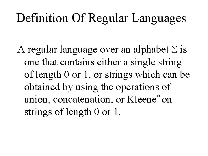 Definition Of Regular Languages A regular language over an alphabet is one that contains