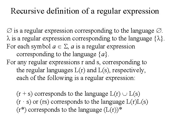 Recursive definition of a regular expression is a regular expression corresponding to the language