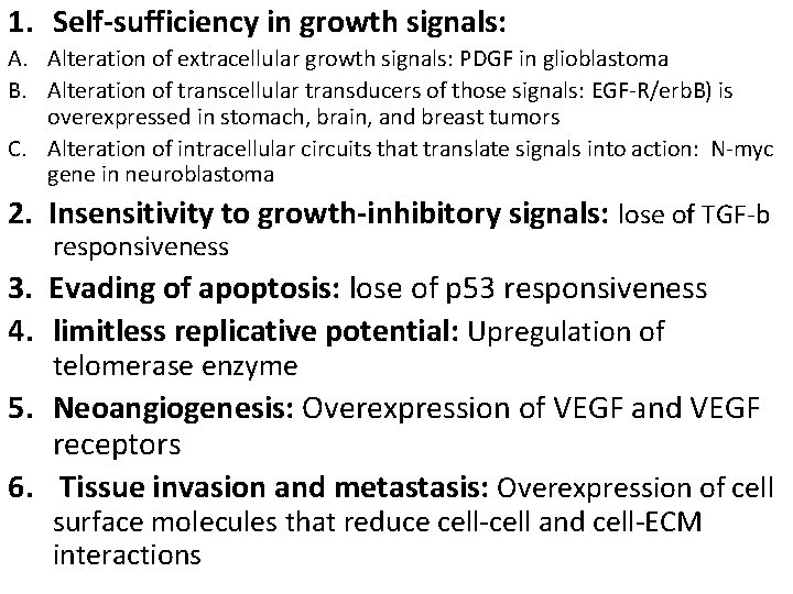 1. Self-sufficiency in growth signals: A. Alteration of extracellular growth signals: PDGF in glioblastoma