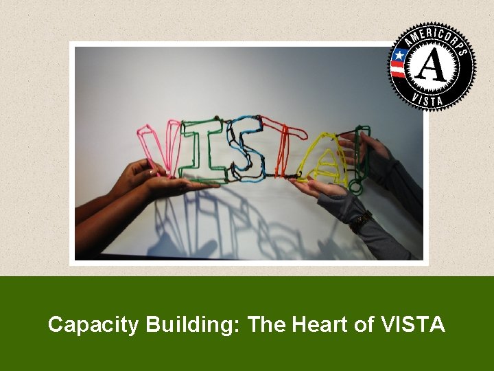 Capacity Building: The Heart of VISTA 