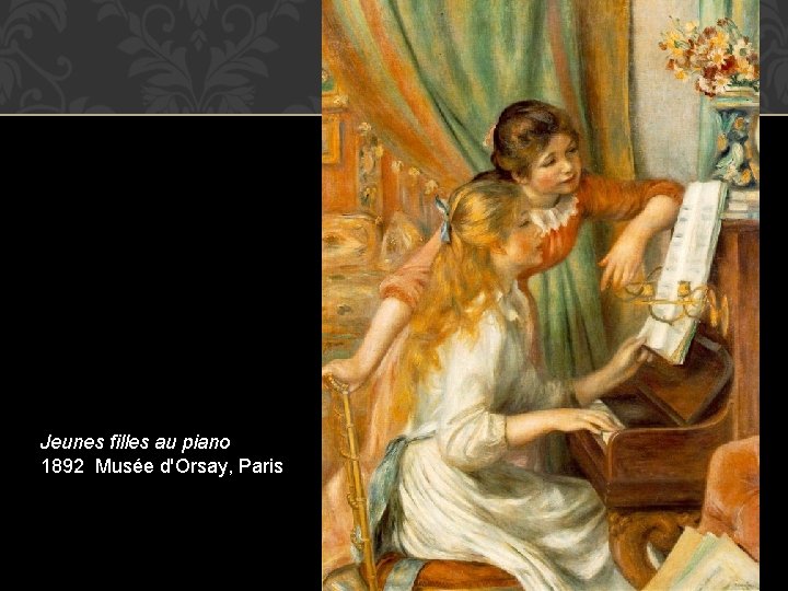 Jeunes filles au piano 1892 Musée d'Orsay, Paris 