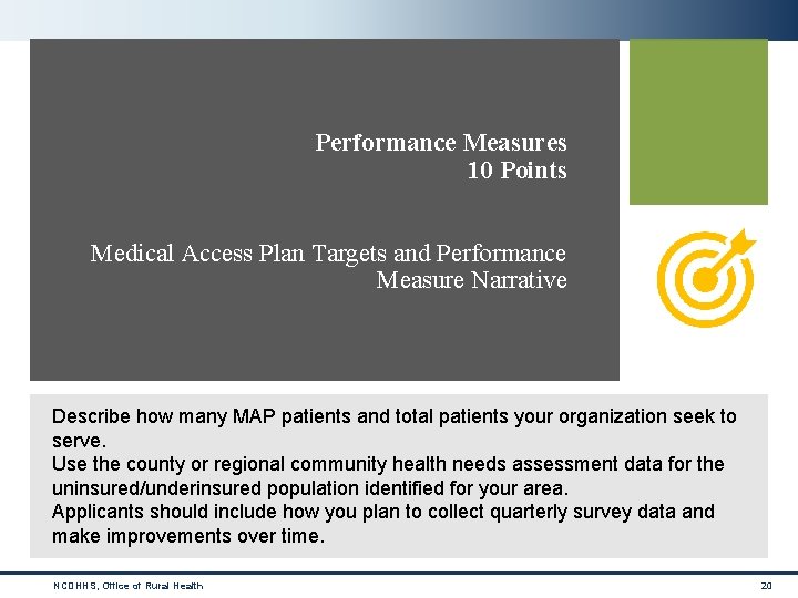 Performance Measures 10 Points Medical Access Plan Targets and Performance Measure Narrative Describe how