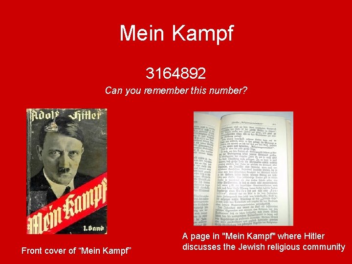 Mein Kampf 3164892 Can you remember this number? Front cover of “Mein Kampf” A