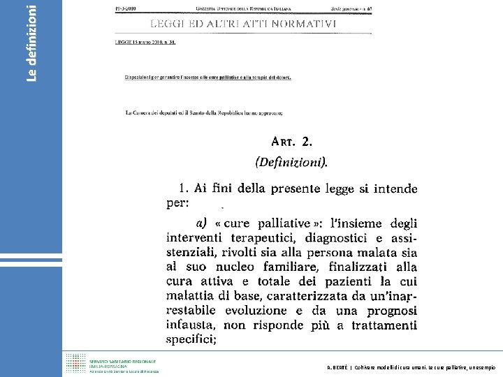 Le definizioni R. BERTÉ | Coltivare modelli di cura umani. Le cure palliative, un