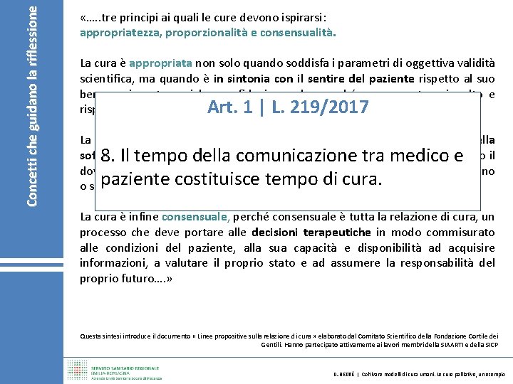 Concetti che guidano la riflessione «…. . tre principi ai quali le cure devono