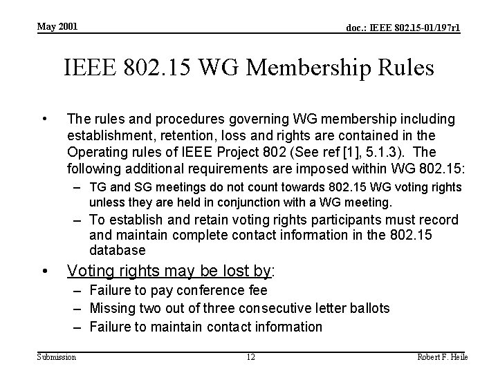 May 2001 doc. : IEEE 802. 15 -01/197 r 1 IEEE 802. 15 WG