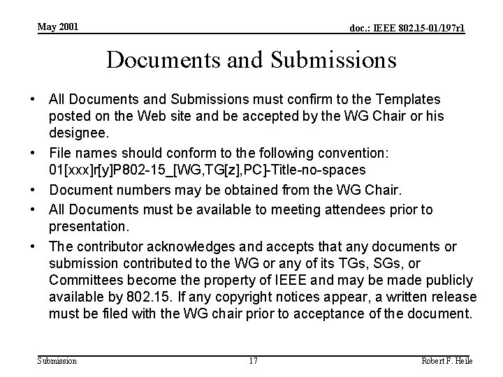 May 2001 doc. : IEEE 802. 15 -01/197 r 1 Documents and Submissions •