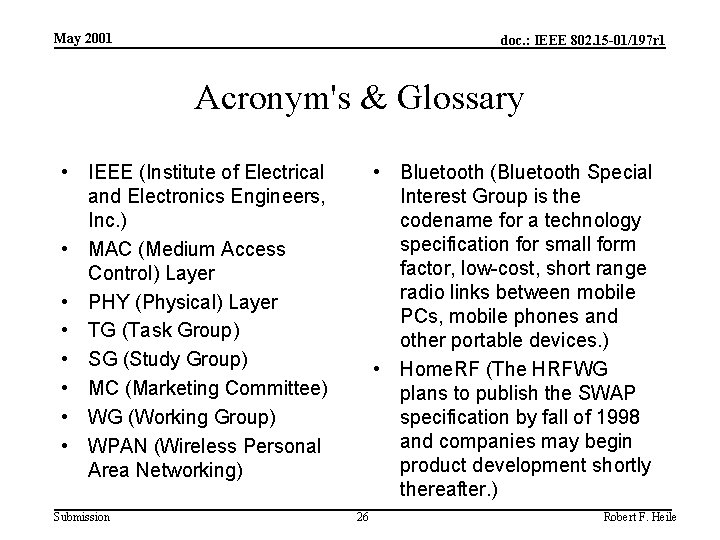 May 2001 doc. : IEEE 802. 15 -01/197 r 1 Acronym's & Glossary •