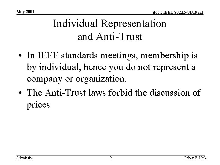 May 2001 doc. : IEEE 802. 15 -01/197 r 1 Individual Representation and Anti-Trust