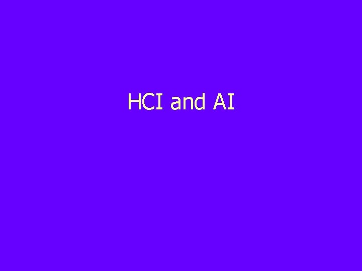 HCI and AI 