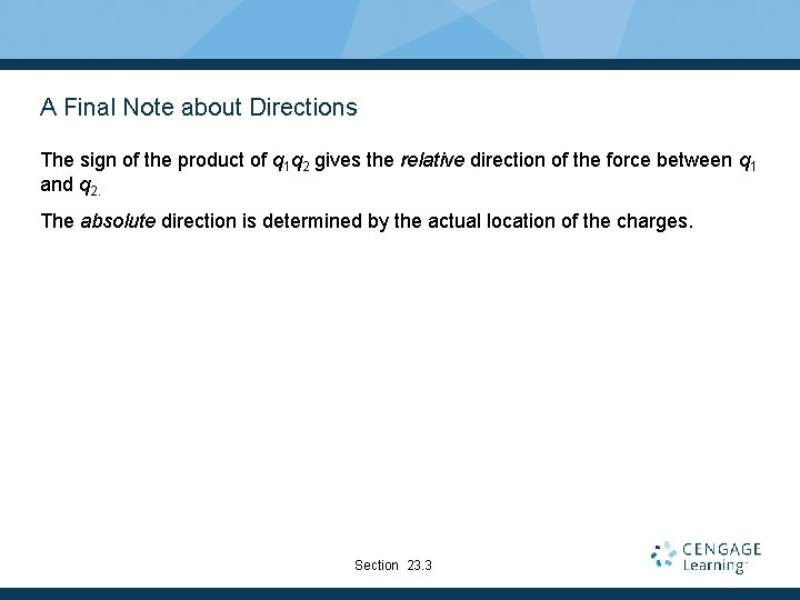 A Final Note about Directions The sign of the product of q 1 q