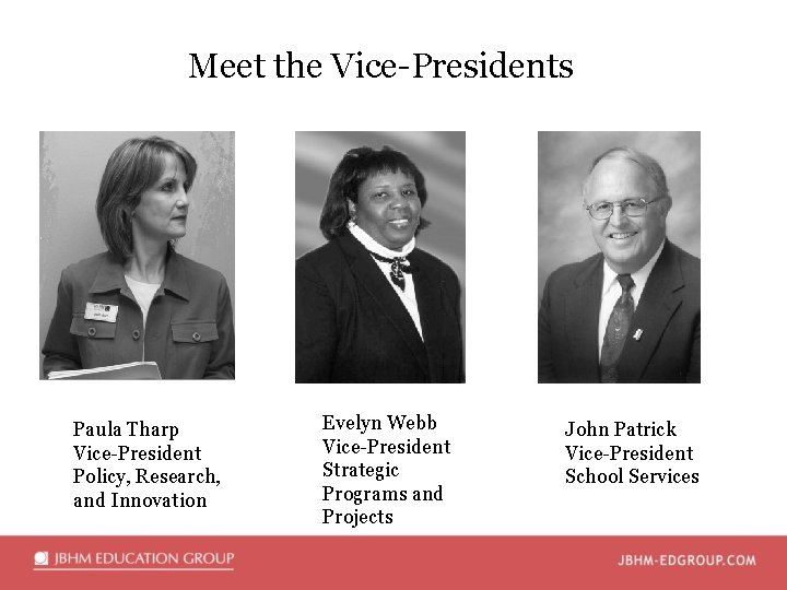 Meet the Vice-Presidents Paula Tharp Vice-President Policy, Research, and Innovation Evelyn Webb Vice-President Strategic