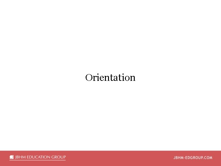 Orientation 