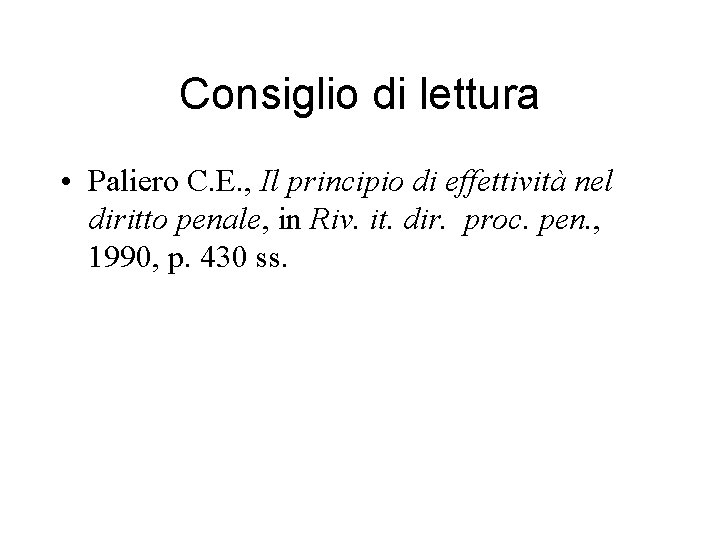 Consiglio di lettura • Paliero C. E. , Il principio di effettività nel diritto