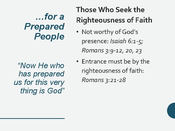 …for a Prepared People “Now He who has prepared us for this very thing