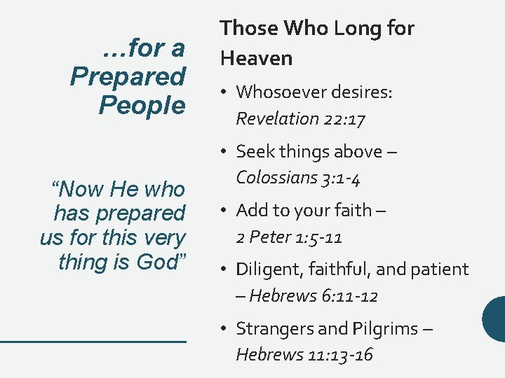 …for a Prepared People “Now He who has prepared us for this very thing