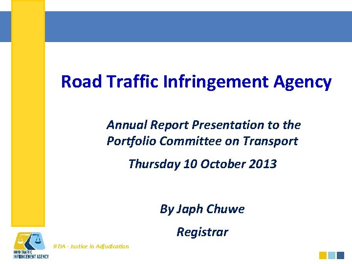 Road Traffic Infringement Agency Annual Report Presentation to the Portfolio Committee on Transport Thursday